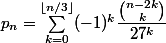 p_n=\sum_{k=0}^{\lfloor n/3\rfloor}(-1)^k\dfrac{{n-2k\choose k}}{27^k}